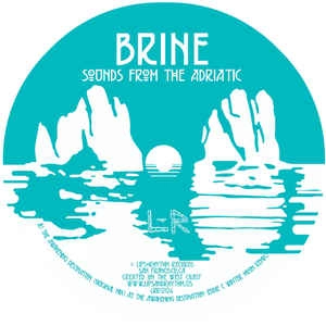 BRINE / SOUNDS FROM THE ADRIATIC