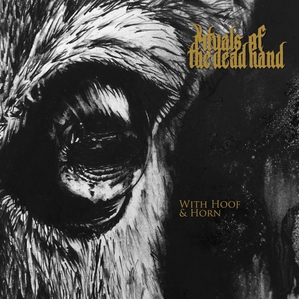 RITUALS OF THE DEAD HAND / WITH HOOF AND HORN