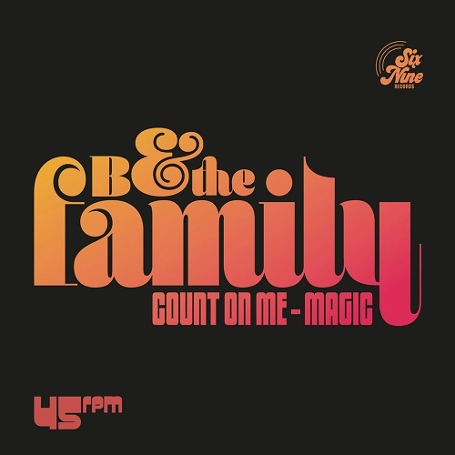 B&THE FAMILY / COUNT ON ME / MAGIC