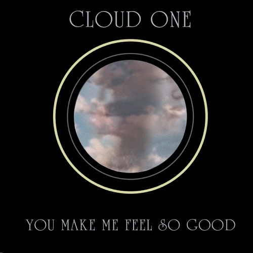 CLOUD ONE / クラウド・ワン / YOU MAKE ME FEEL SO GOOD