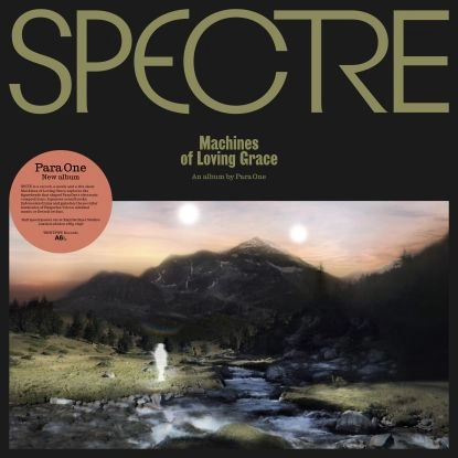 PARA ONE / パラ・ワン / SPECTRE: MACHINES OF LOVING GRACE
