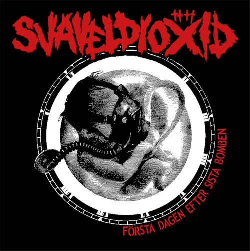 SVAVELDIOXID / FORSTA DAGEN EFTER SISTA BOMBEN (LP)