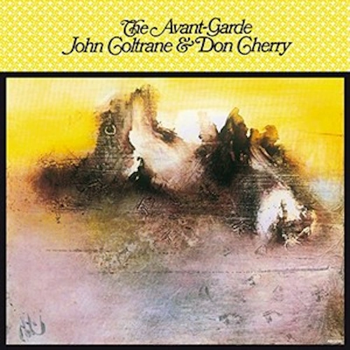 JOHN COLTRANE & DON CHERRY / ジョン・コルトレーン&ドン・チェリー / AVANT GARDE(YELLOW VINYL)