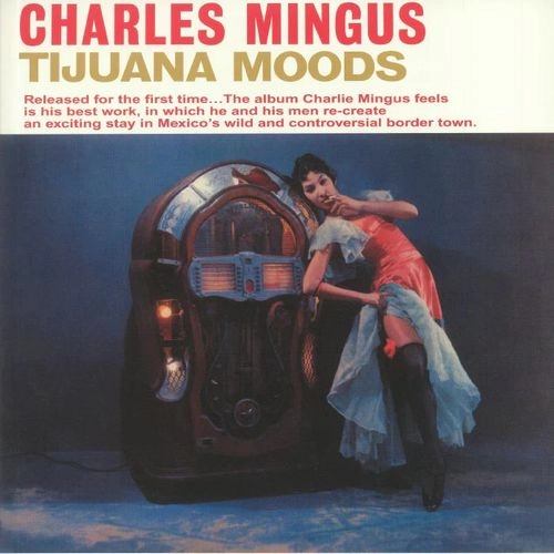 CHARLES MINGUS / チャールズ・ミンガス / Tijuana Moods(LP/180g/BLUE VINYL)