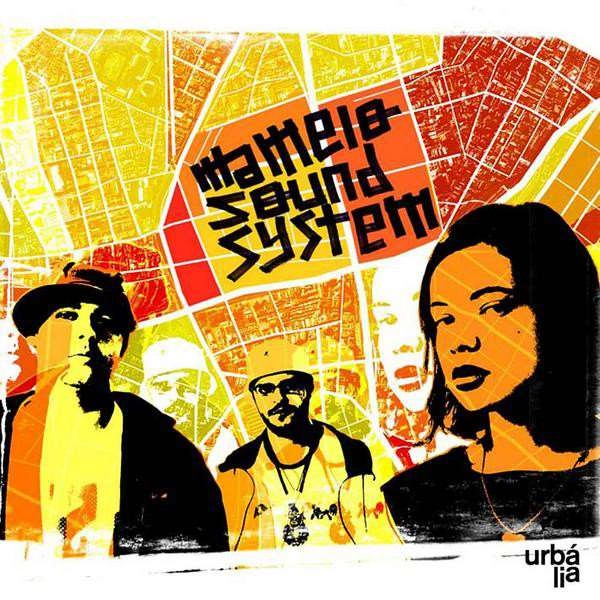 MAMELO SOUND SYSTEM / マメロ・サウンド・システム / URBALIA