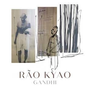 RAO KYAO / ラオン・キャオ / GANDHI