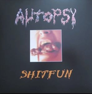 AUTOPSY / オートプシー / SHITFUN