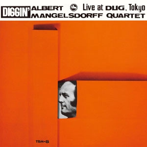 ALBERT MANGELSDORFF / アルバート・マンゲルスドルフ / ディギン＋1