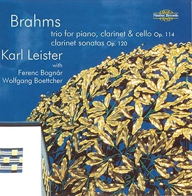 KARL LEISTER / カール・ライスター / ブラームス：クラリネット・ソナタ1&2番/クラリネット三重奏曲 / BRAHMS: CLARINET SONATAS, ETC (LTD)