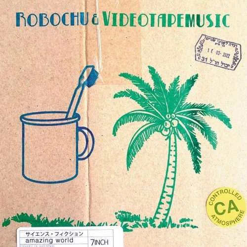 robochu & VIDEOTAPEMUSIC / サイエンス･フィクション c/w amazing world
