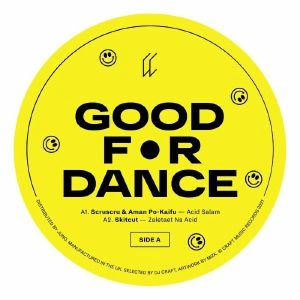 EDDIE C / FUNKYJAWS / SKITCUT / SCRUSCRU / AMAN PO KAIFU / GOOD FOR DANCE