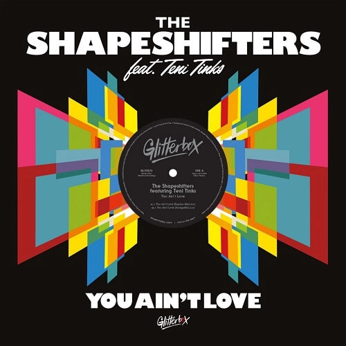 SHAPESHIFTERS / ザ・シェイプシフターズ / YOU AIN'T LOVE FEAT. TENI TINKS