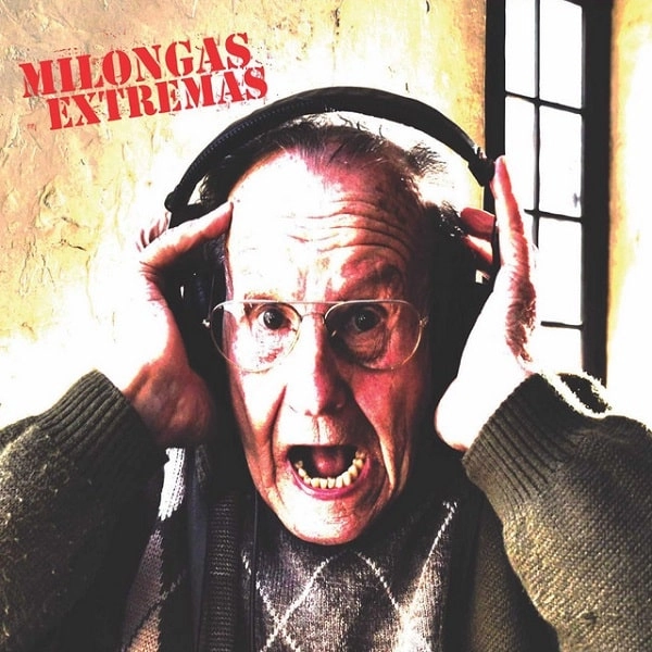 MILONGAS EXTREMAS / ミロンガス・エクストレマス / MILONGAS EXTREMAS
