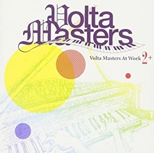 VOLTA MASTERS / ヴォルタ・マスターズ / At Work 2