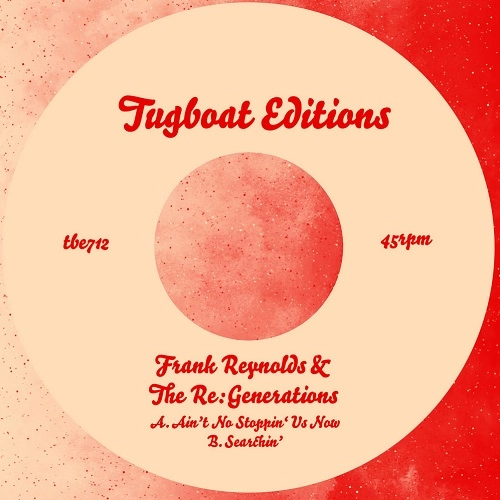 FRANK REYNOLDS & THE RE:GENERATIONS / AIN'T NO STOPPIN' US NOW / SEARCHIN'