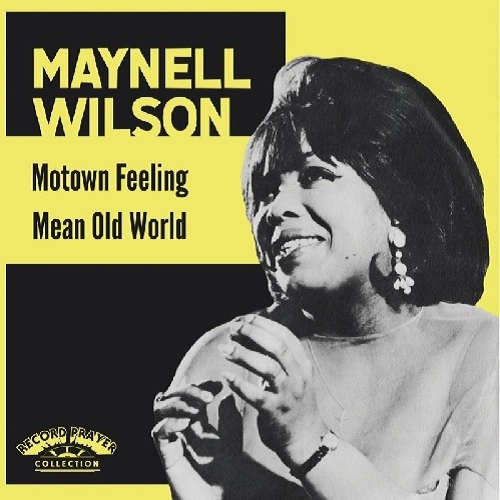 MAYNELL WILSON / MOTOWN FEELING / MEAN OLD WORLD