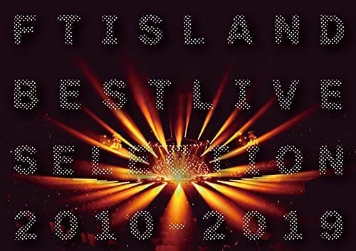 FTISLAND / FTアイランド / FTISLAND BEST LIVE SELECTION 2010-2019