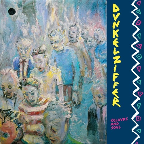 DUNKELZIFFER / ドンクルツイッファー / COLOURS AND SOUL: 180 LIMITED VINYL