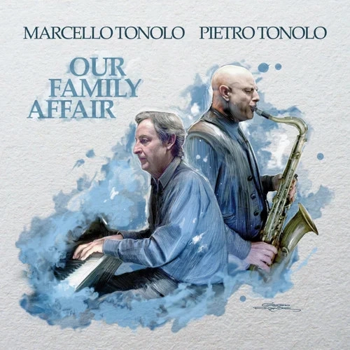 MARCELLO TONOLO & PIETRO TONOLO / OUR FAMILY AFFAIR