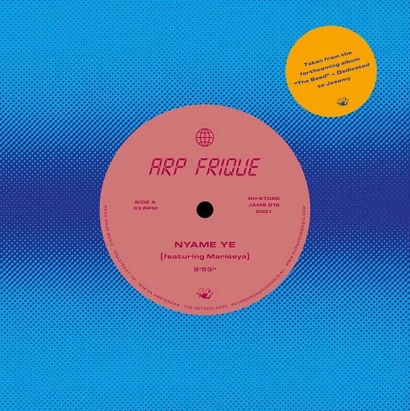 ARP FRIQUE / アープ・フリーク / NYAME YE / OI QUEM QUE NOS (RSD 2021 drop 2)