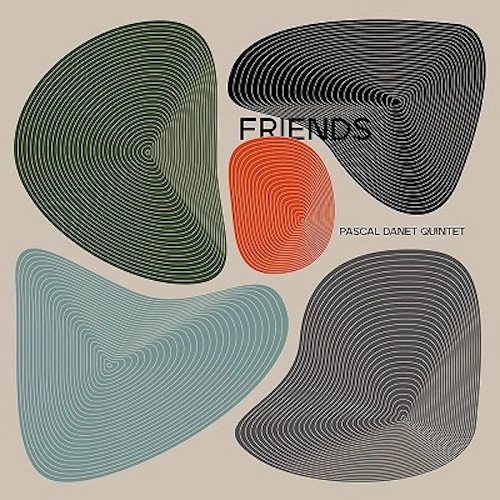 PASCAL DANET / FRIENDS