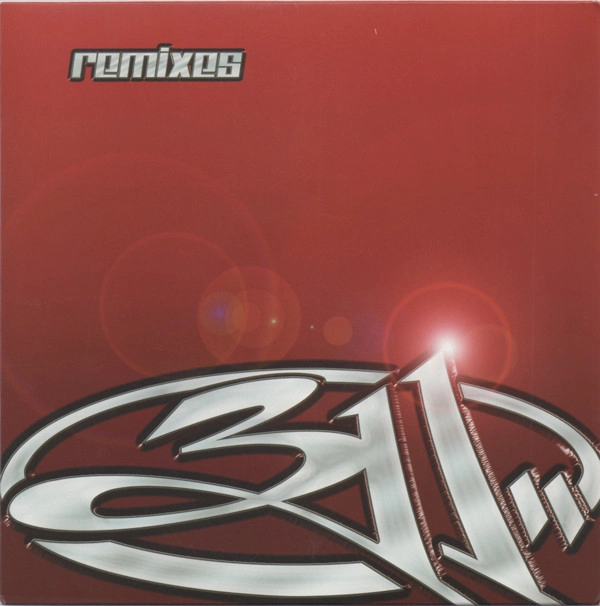 311 / スリー・イレヴン / REMIXES(I'LL BE HERE AWHILE)
