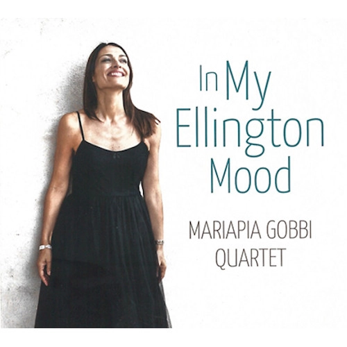 MARIAPIA GOBBI / IN MY ELLINGTON MOOD