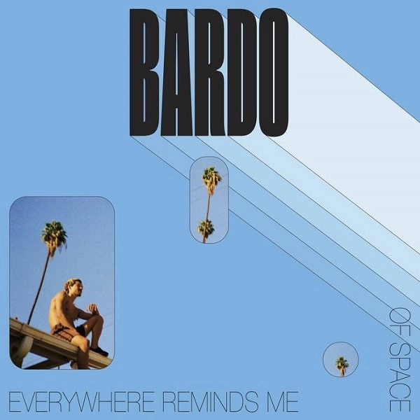 BARDO (LATIN) / バルド / EVERYWHERE REMINDS ME OF SPACE