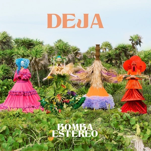 BOMBA ESTEREO / ボンバ・エステレオ / DEJA (CLEAR VINYL)