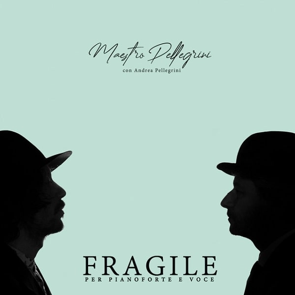 MAESTRO PELLEGRINI / マエストロ・ペレグリーニ / FRAGILE PER PIANOFORTE E VOCE