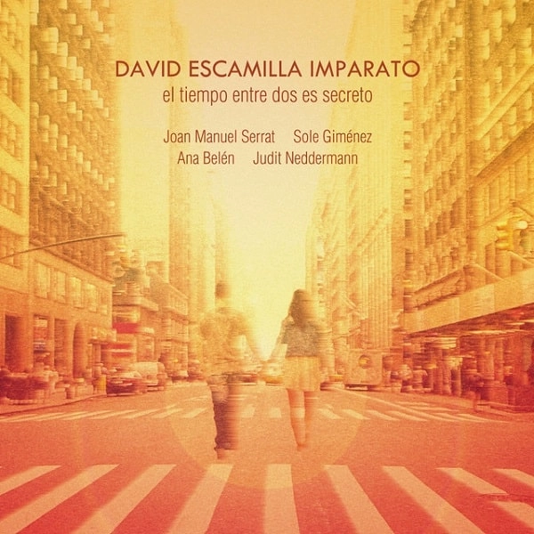DAVID ESCAMILLA / ダビ・エスカミラ / EL TIEMPO ENTRE DOS ES SECRETO