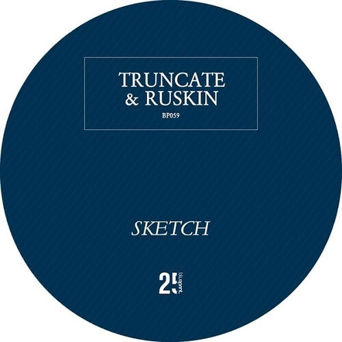 TRUNCATE & JAMES RUSKIN  / SKETCH EP