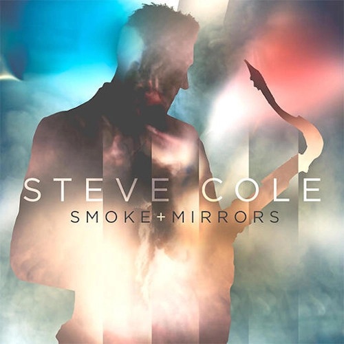 STEVE COLE / スティーヴ・コール / SMOKE AND MIRRORS
