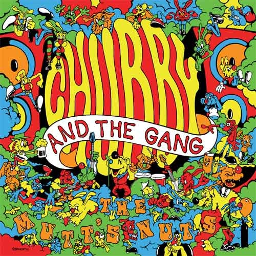 CHUBBY AND THE GANG / THE MUTT'S NUTS（国内盤） / TTHE MUTT'S NUTS