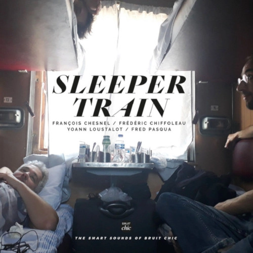 FRANCOIS CHESNEL / フランソワ・チェスネル / SLEEPER TRAIN