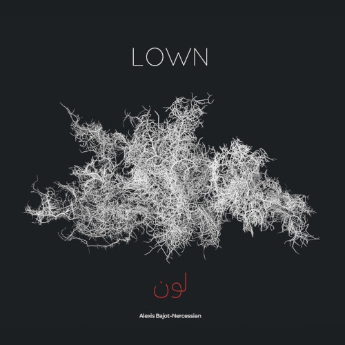 ALEXIS BAJOT-NERCESSIAN / LOWN