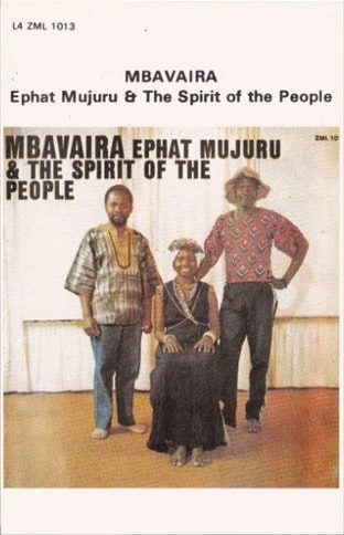 EPHAT MUJURU & THE SPIRIT OF THE PEOPLE / エファット・ムジュール & ザ・スピリット・オヴ・ザ・ピープル / MBAVAIRA