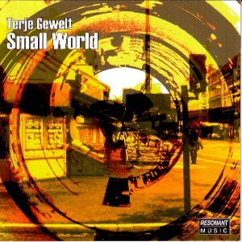 TERJE GEWELT / テリエ・ゲウェルト / スモール・ワールド 