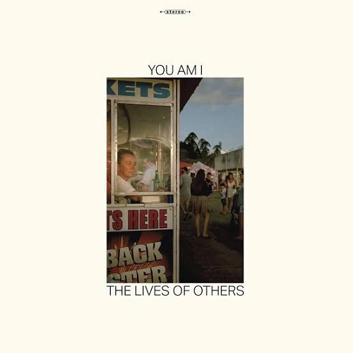 YOU AM I / ユー・アム・アイ / THE LIVES OF OTHERS