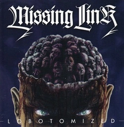 MISSING LINK (METAL) / LOBOTOMIZED