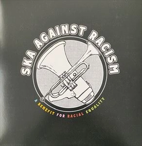 V.A. / オムニバス / SKA AGAINST RACISM A BENEFIT FOR RACIAL EQUALITY