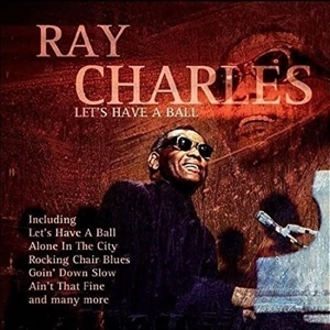 RAY CHARLES / レイ・チャールズ / LET'S HAVE A BALL