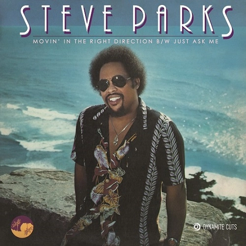 STEVE PARKS / スティーヴ・パークス / MOVIN IN THE RIGHT DIRECTION / JUST ASK ME (BLUE VINYL)