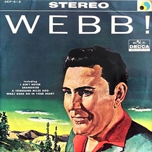 WEBB PIERCE / ウェッブ・ピアース / WEBB!
