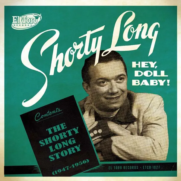 SHORTY LONG / HEY DOLL BABY! THE SHORTY LONG