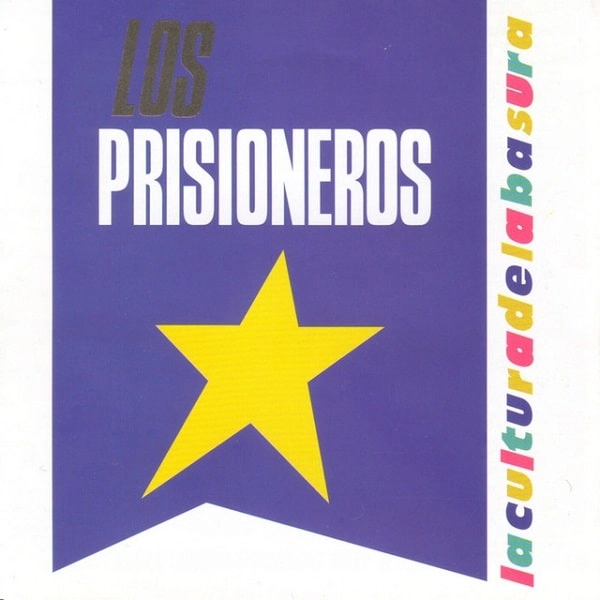 LOS PRISIONEROS / ロス・プリシオネロス / LA CULTURA DE LA BASURA