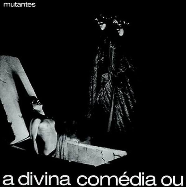 OS MUTANTES / オス・ムタンチス / A DIVINA COMEDIA