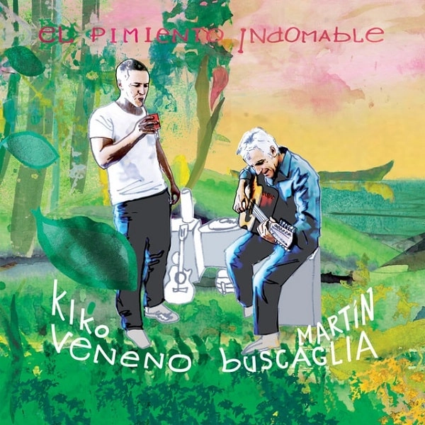 KIKO VENENO & MARTIN BUSCAGLIA / キコ・ベネノ & マルティン・ブスカグリア / EL PIMIENTO INDOMABLE