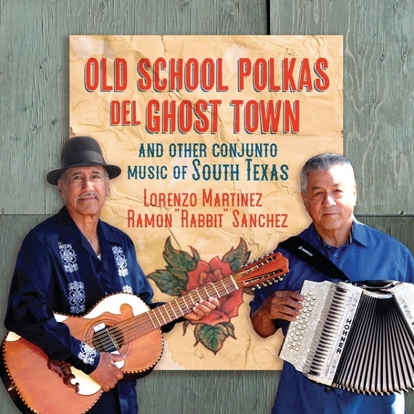 LORENZO MARTINEZ & RAMON "RABBIT" SANCHEZ / ロレンソ・マルティネス & ラモン・ラビット・サンチェス / OLD SCHOOL POLKAS DEL GHOST TOWN