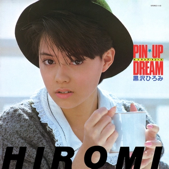 HIROMI KUROSAWA / 黒沢ひろみ / PIN-UP DREAM（LABEL ON DEMAND）